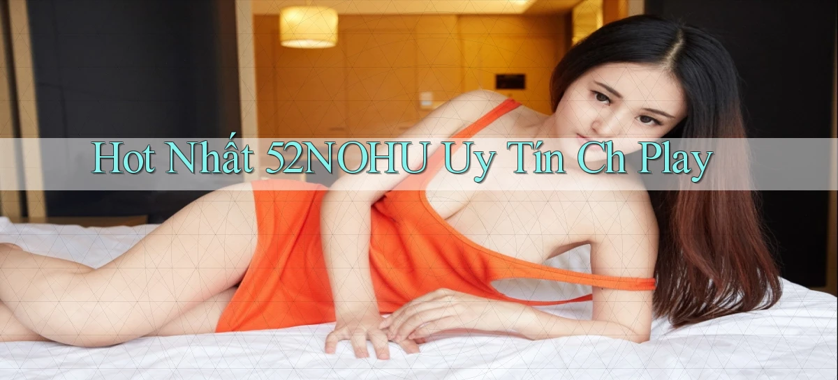 52nohu   Chơi 24h   Cổng Cập Nhật