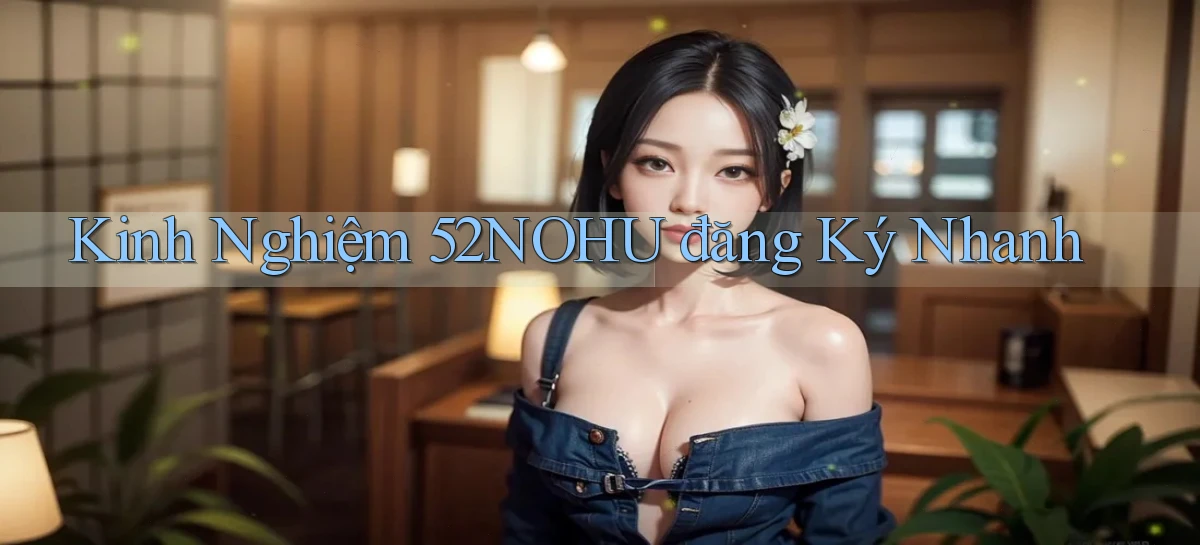 52nohu   Chơi 24h   Cổng Cập Nhật