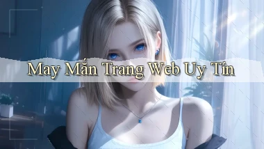 May mắn Trang web uy tín