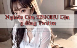 nghiên cứu 52nohu cộng đồng twitter