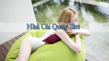 nhà cái Quay slot