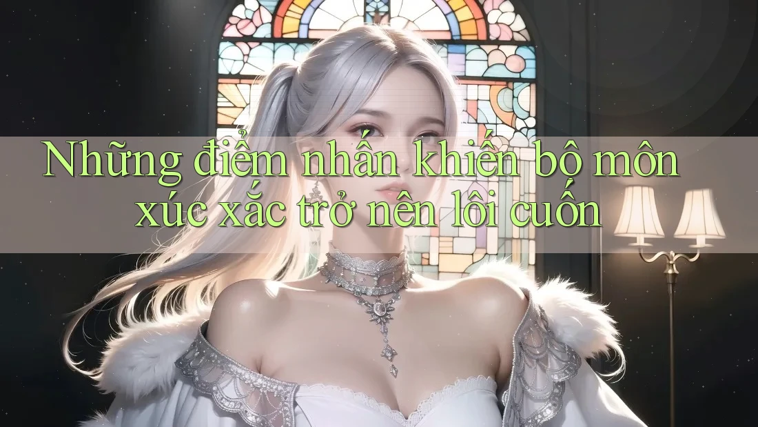 Những điểm nhấn khiến bộ môn xúc xắc trở nên lôi cuốn Những điểm nhấn khiến bộ môn xúc xắc trở nên lôi cuốn