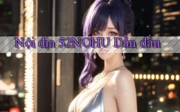 nội địa 52nohu dẫn đầu