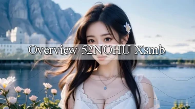 overview 52nohu xsmb