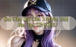 soi cầu soi cầu 3 miền 3 miền tại 52nohu