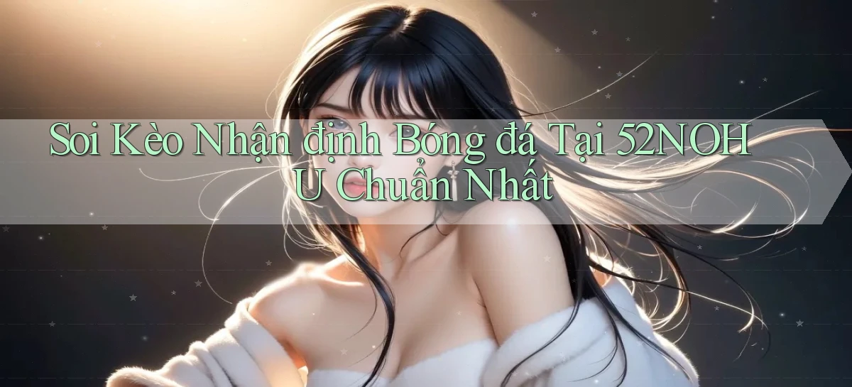 52nohu   Chơi 24h   Cổng Cập Nhật