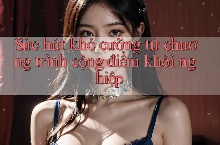 Sức hút khó cưỡng từ chương trình cộng điểm khởi nghiệp Sức hút khó cưỡng từ chương trình cộng điểm khởi nghiệp