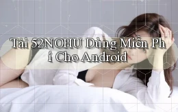tải 52nohu dùng miễn phí cho android