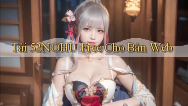 tải 52nohu free cho bản web