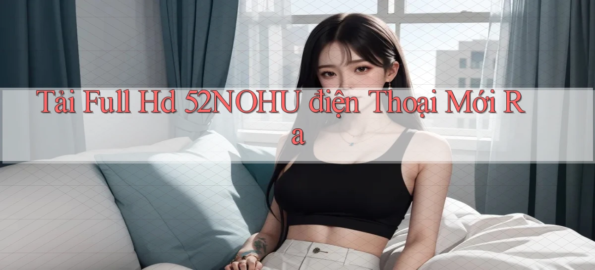 52nohu   Chơi 24h   Cổng Cập Nhật