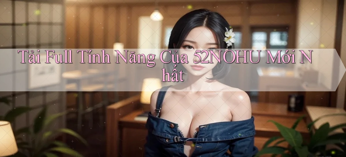 52nohu   Chơi 24h   Cổng Cập Nhật