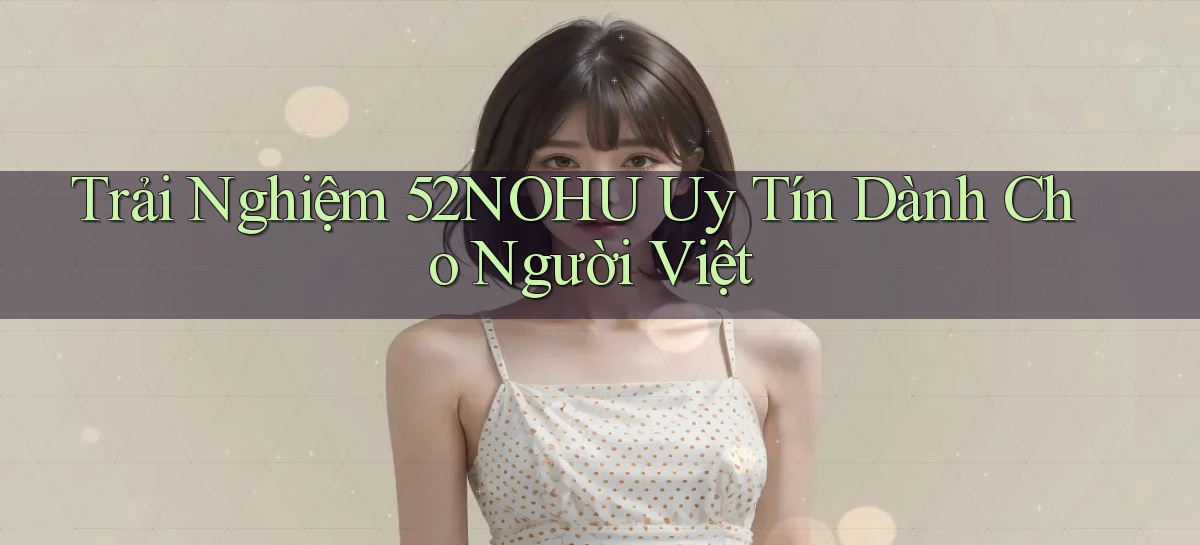 52nohu   Chơi 24h   Cổng Cập Nhật