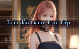 Trận đấu Game trực tiếp