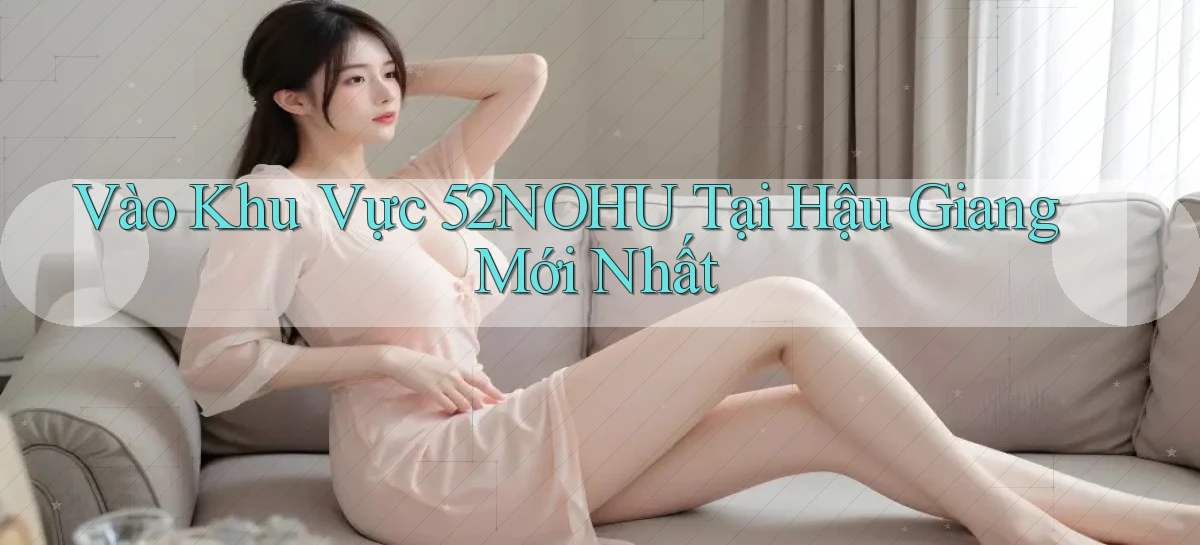 52nohu   Chơi 24h   Cổng Cập Nhật